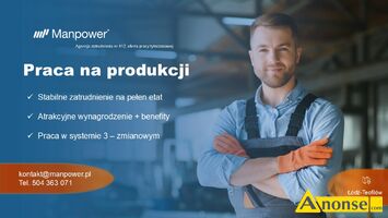 Anonse - PRACA NA PRODUKCJI, umowa na czas określony, doświadczenie, dyspozycyjność, Praca na produkcji Łódźâ Bałuty Zatrudnienie na pełen etat- um Anonse PRACA NA PRODUKCJI, umowa na czas określony, doświadczenie, dyspozycyjność, Praca na produkcji Łódźâ Bałuty Zatrudnienie na pełen etat- um