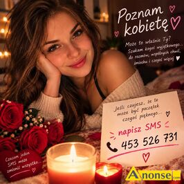 Anonse MʯCZYZNA, Poznam kobiet� z nut� szale�stwa na d�u�ej. Mile widziane smsy 453526731 ��D�
